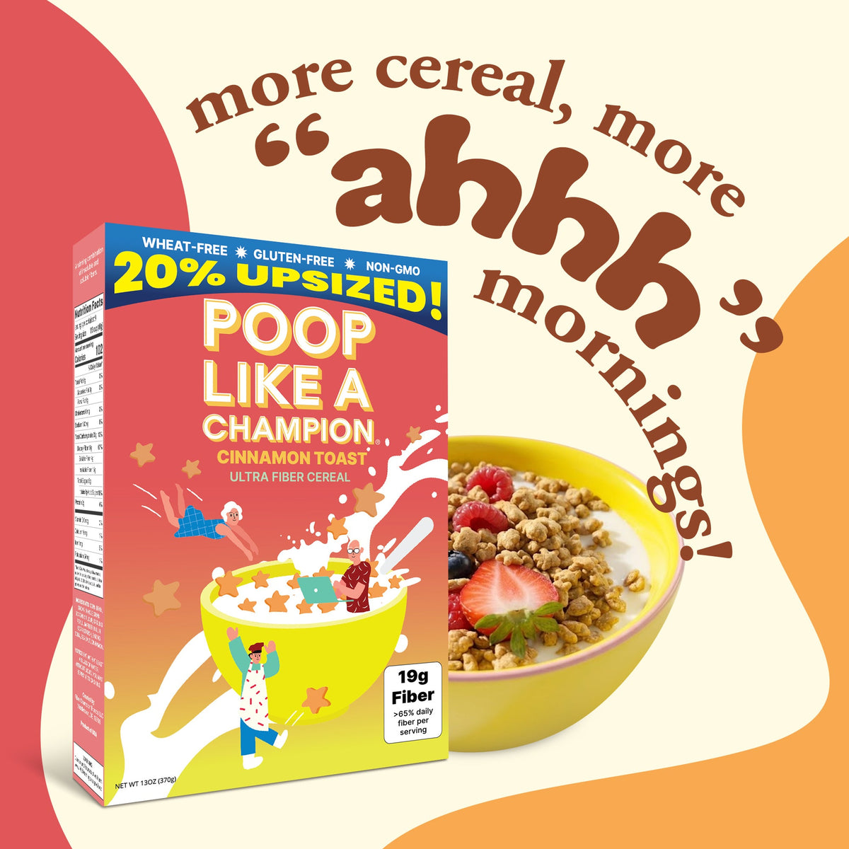 Poop Like a Champion Cinnamon Toast Ultra Fiber Cereal — 19g fiber, 67% daily value